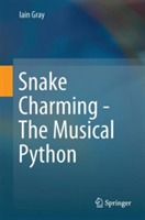 Snake Charming - The Musical Python | Iain Gray