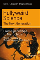 Hollyweird Science: The Next Generation | Kevin R. Grazier, Stephen Cass
