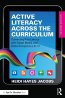 Active Literacy Across the Curriculum | USA) Heidi Hayes (Curriculum 21 Jacobs