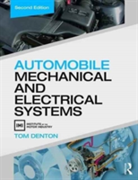 Automobile Mechanical and Electrical Systems, Second Edition | UK) Tom (IMI eLearning Development Manager Denton