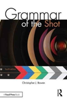 Grammar of the Shot | USA) Christopher J. (Framingham State University Bowen