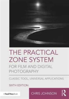 The Practical Zone System for Film and Digital Photography | Chris Johnson