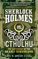 Sherlock Holmes vs. Cthulhu | Lois H. Gresh