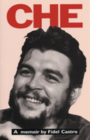 Vezi detalii pentru Che: A Memoir By Fidel Castro | Fidel Castro
