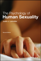 The Psychology of Human Sexuality | Justin J. Lehmiller