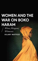 Women and the War on Boko Haram | Hilary Matfess