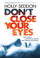 Don\'t Close Your Eyes | Holly Seddon