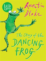 The Story of the Dancing Frog | Quentin Blake