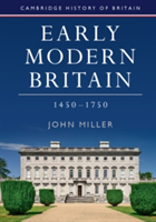 Early Modern Britain, 1450-1750 | John Miller