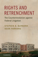 Rights and Retrenchment | Stephen B. (University of Pennsylvania) Burbank, Berkeley) Sean (University of California Farhang