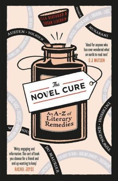 The Novel Cure | Ella Berthoud, Susan Elderkin