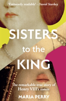 Sisters to the King | Maria Perry