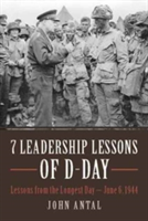 7 Leadership Lessons of D-Day | John Antal