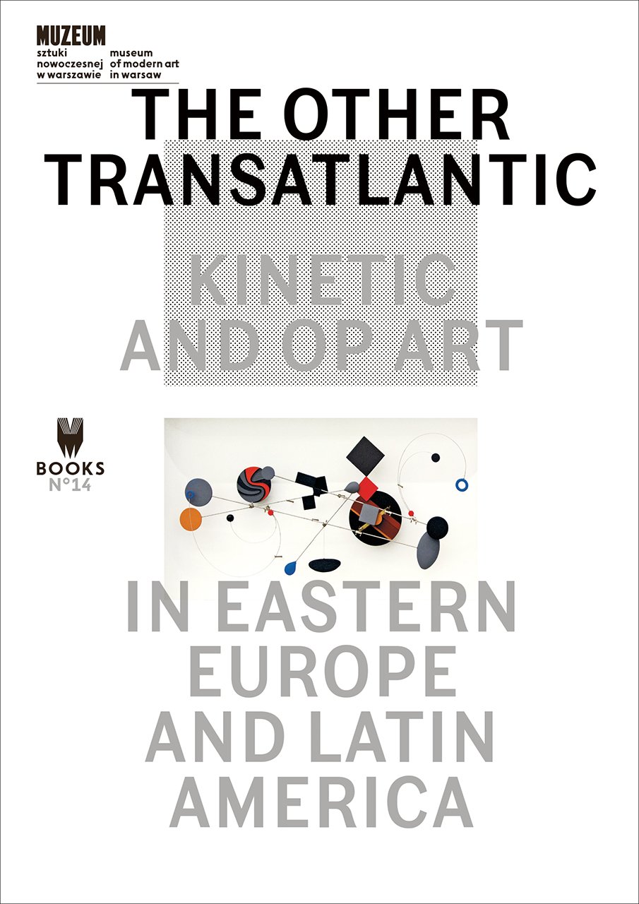The Other Transatlantic | Marta Dziewanska, Dieter Roelstraete, Abigail Winograd