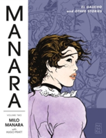 Manara Library Volume 2: El Gaucho And Other Stories | Milo Manara