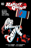 Harley Quinn TP Vol 6 Black White and Red All Over | Amanda Conner