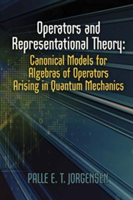 Operators and Representation Theory | Palle E. T. Jorgensen