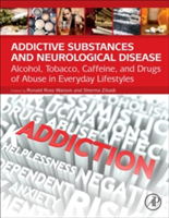 Addictive Substances and Neurological Disease |
