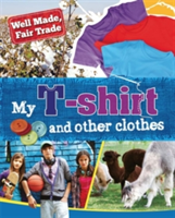 Well Made, Fair Trade: My T-shirt and other clothes | Helen Greathead