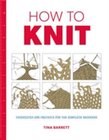 How to Knit | Tina Barrett