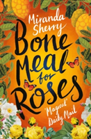 Bone Meal for Roses | Miranda Sherry