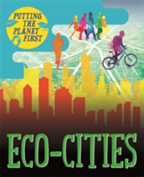Putting the Planet First: Eco-cities | Nancy Dickmann