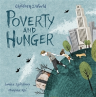 Children in Our World: Poverty and Hunger | Louise Spilsbury