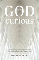 God-Curious | Stephen Cherry