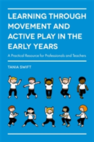 Learning through Movement and Active Play in the Early Years | Tania Swift