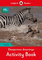 BBC Earth: Dangerous Journeys Activity Book - Ladybird Readers Level 4 |