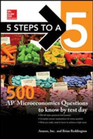 5 Steps to a 5: 500 AP Microeconomics Questions to Know by Test Day, Second Edition | Brian Reddington