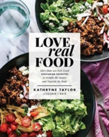 Love Real Food | Kathryne Taylor