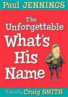 Unforgettable What\'s His Name | Paul Jennings