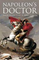Napoleon\'s Doctor | Hubert O\'Connor