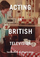 Acting in British Television | Tom Cantrell, Christopher Hogg