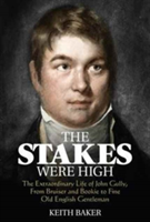 The Stakes Were High | Keith Baker