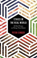 Ethics in the Real World | Peter Singer