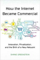 How the Internet Became Commercial | Shane Greenstein