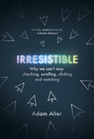 Irresistible | Adam Alter