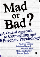Mad or Bad?: A Critical Approach to Counselling and Forensic Psychology |