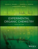 Experimental Organic Chemistry | Philippa B. Cranwell, Laurence M. Harwood, Christopher J. Moody