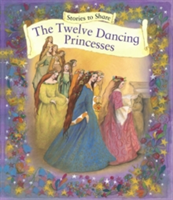 Stories to Share: The Twelve Dancing Princesses (Giant Size) |