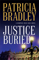 Justice Buried | Patricia Bradley