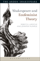 Shakespeare and Ecofeminist Theory | USA) Jennifer (University of North Carolina at Charlotte Munroe, USA) Rebecca (University of Colorado Laroche