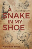 A Snake in My Shoe | Audrey Roth Bennet