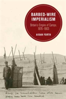 Barbed-Wire Imperialism | Aidan Forth