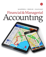 Financial & Managerial Accounting | Carl (Wake Forest University) Warren, Athems) James (University of Georgia Reeve, Jonathan (University of Tennessee) Duchac
