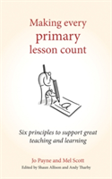 Making Every Primary Lesson Count | Jo Payne, Mel Scott