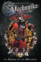 Lady Mechanika La Dama de la Muerte TP | Joe Benitez, M. M. Chen