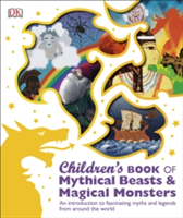 Children\'s Book of Mythical Beasts and Magical Monsters | DK